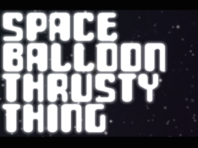 SpaceBalloonThrustyThing